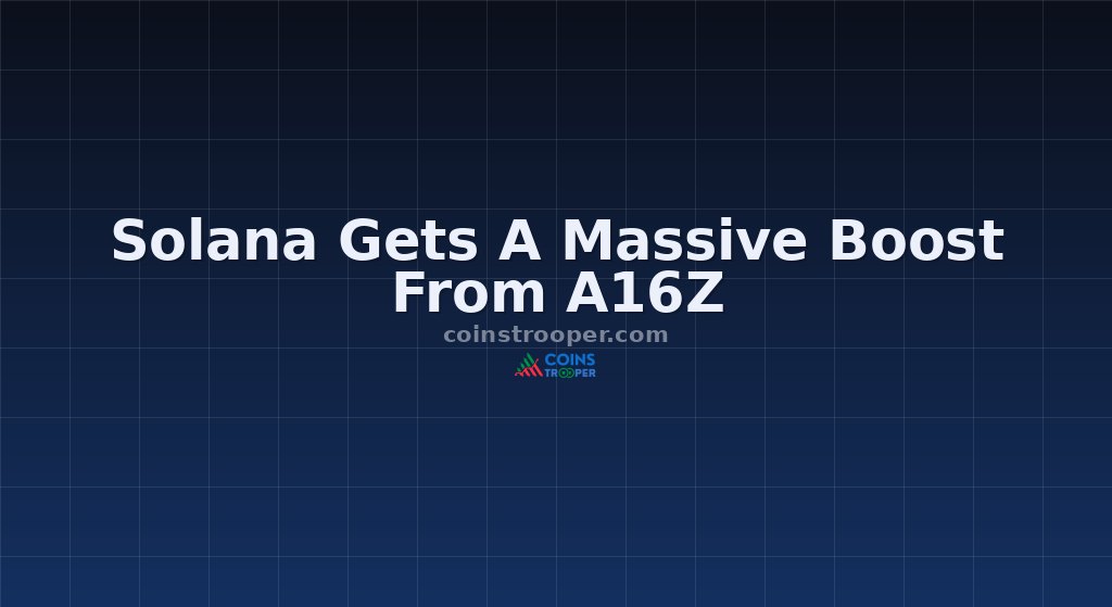 Solana Gets A Massive Boost From A16Z