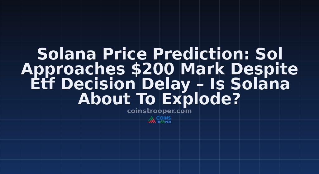 Solana Price Prediction: Sol Approaches $200 Mark Despite Etf Decision Delay – Is Solana About To Explode?