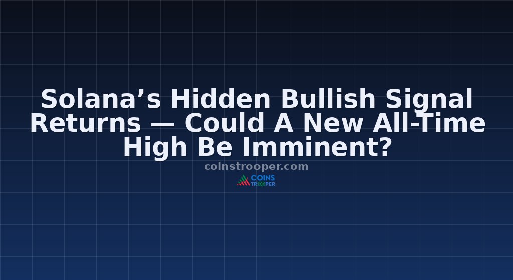 Solana’s Hidden Bullish Signal Returns — Could A New All-Time High Be Imminent?