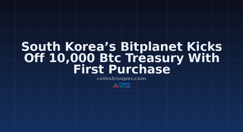 South Korea’s Bitplanet Kicks Off 10,000 Btc Treasury With First Purchase
