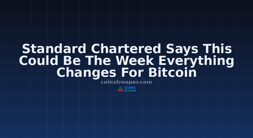 Standard Chartered Says This Could Be The Week Everything Changes For Bitcoin