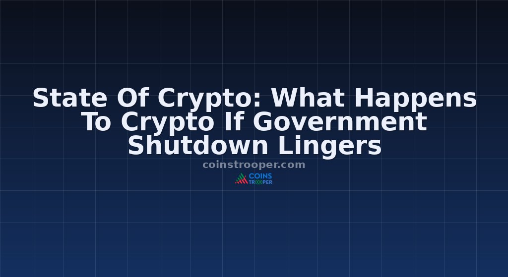 State Of Crypto: What Happens To Crypto If Government Shutdown Lingers