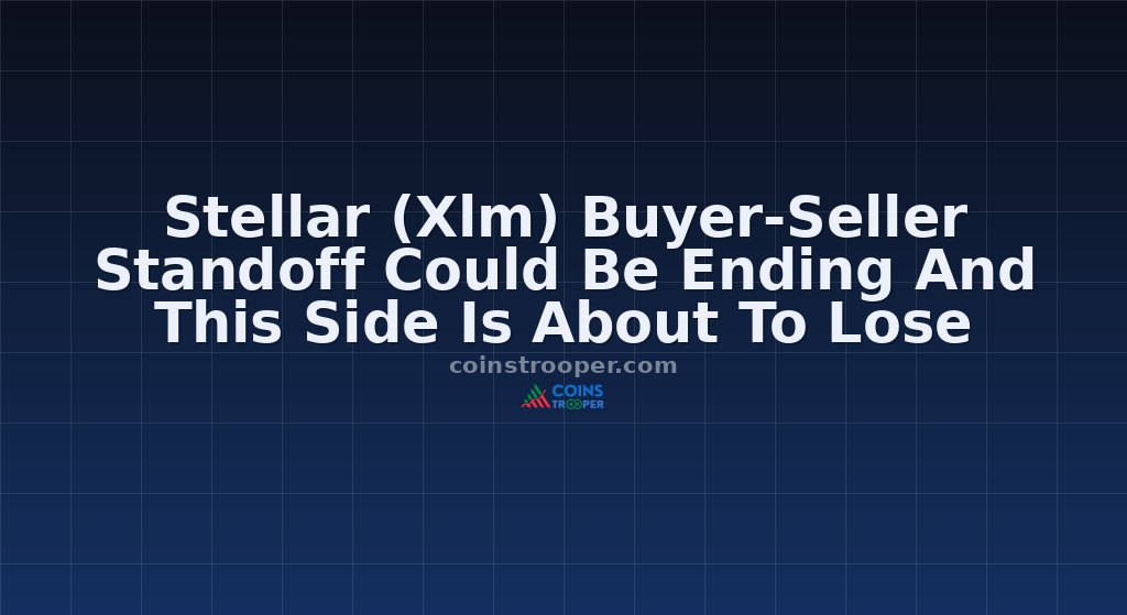 Stellar (Xlm) Buyer-Seller Standoff Could Be Ending And This Side Is About To Lose
