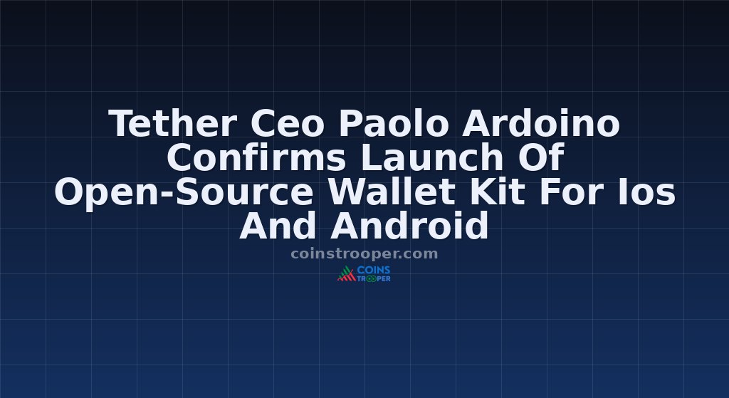 Tether Ceo Paolo Ardoino Confirms Launch Of Open-Source Wallet Kit For Ios And Android
