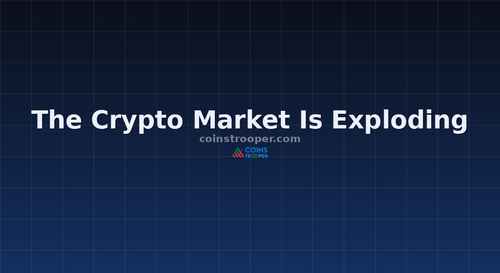 The Crypto Market Is Exploding