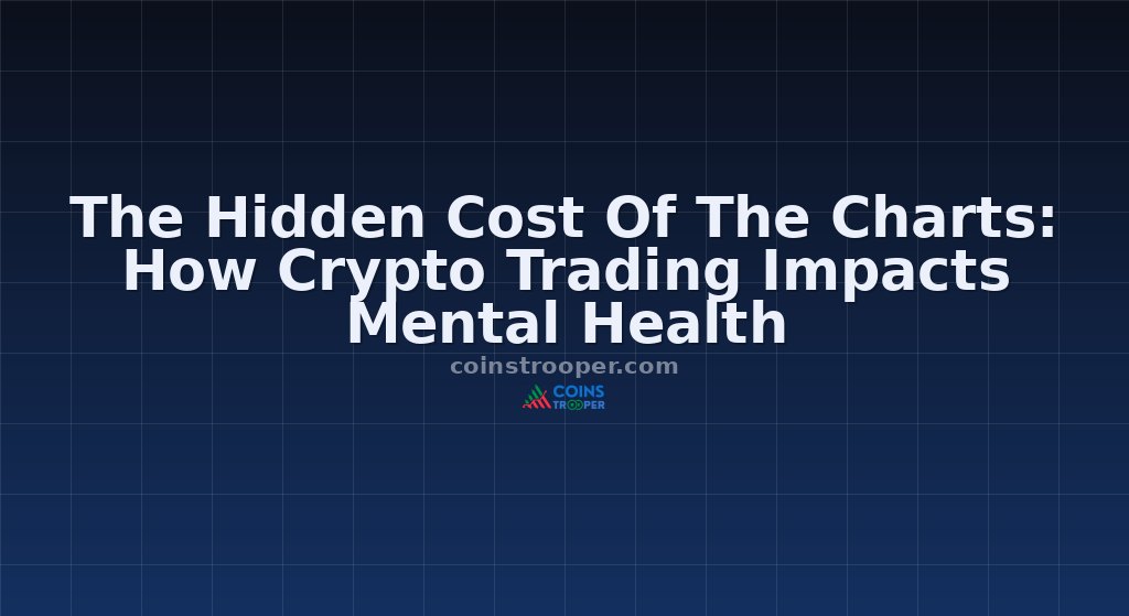 The Hidden Cost Of The Charts: How Crypto Trading Impacts Mental Health