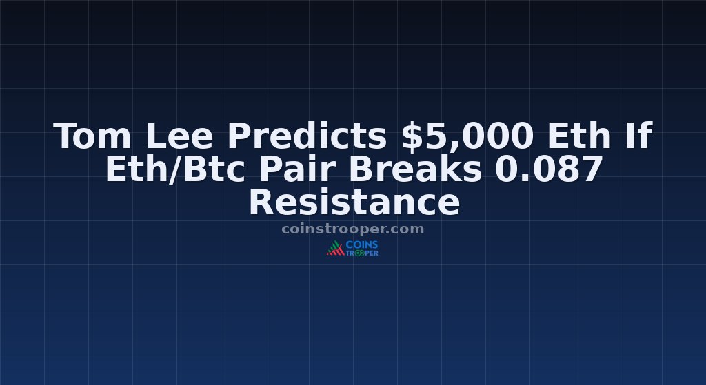 Tom Lee Predicts $5,000 Eth If Eth/Btc Pair Breaks 0.087 Resistance