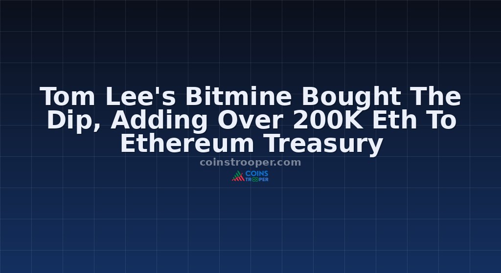 Tom Lee's Bitmine Bought The Dip, Adding Over 200K Eth To Ethereum Treasury