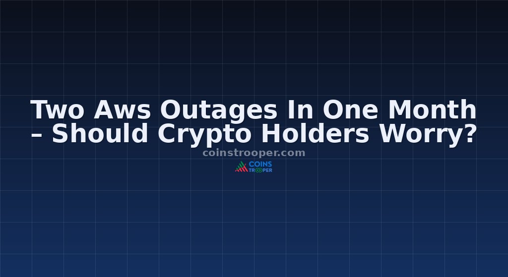 Two Aws Outages In One Month – Should Crypto Holders Worry?