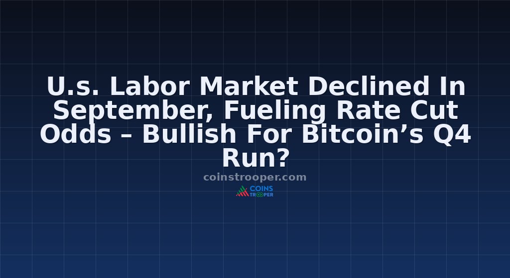 U.s. Labor Market Declined In September, Fueling Rate Cut Odds – Bullish For Bitcoin’s Q4 Run?