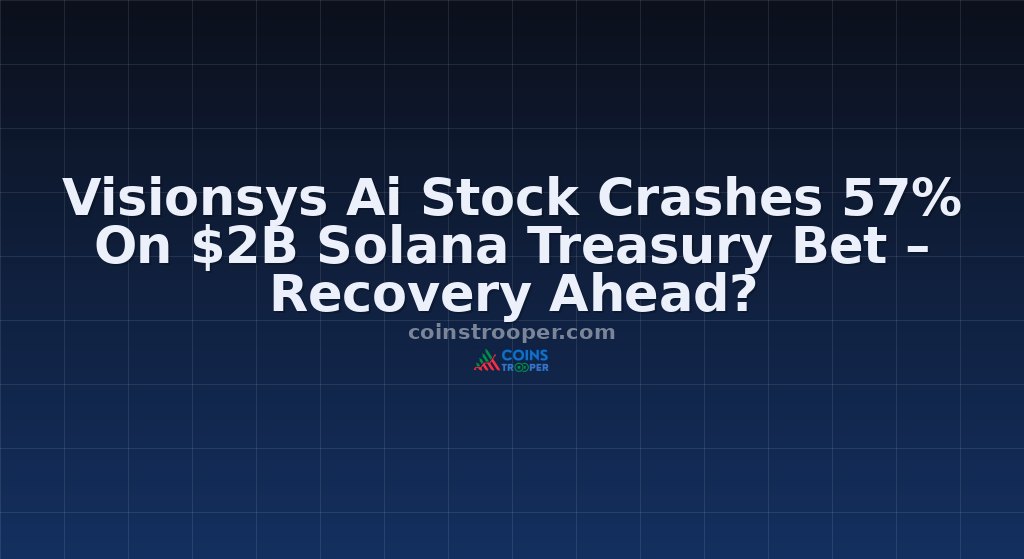 Visionsys Ai Stock Crashes 57% On $2B Solana Treasury Bet – Recovery Ahead?