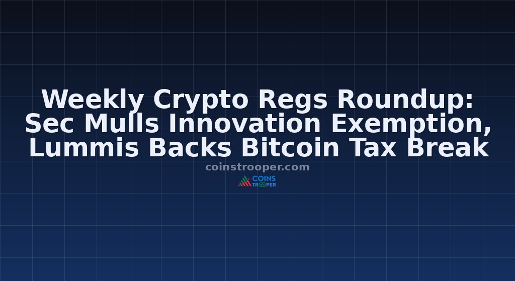 Weekly Crypto Regs Roundup: Sec Mulls Innovation Exemption, Lummis Backs Bitcoin Tax Break