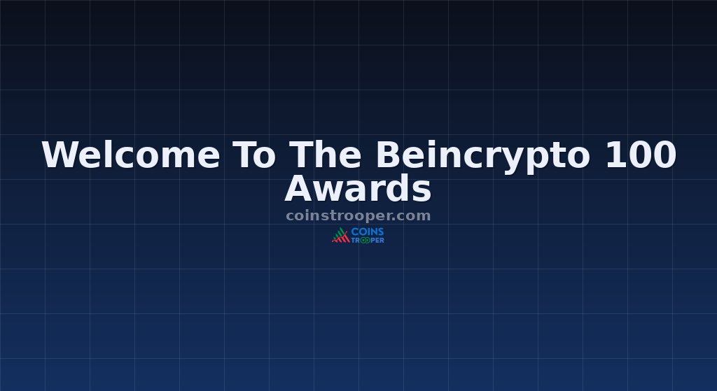 Welcome To The Beincrypto 100 Awards