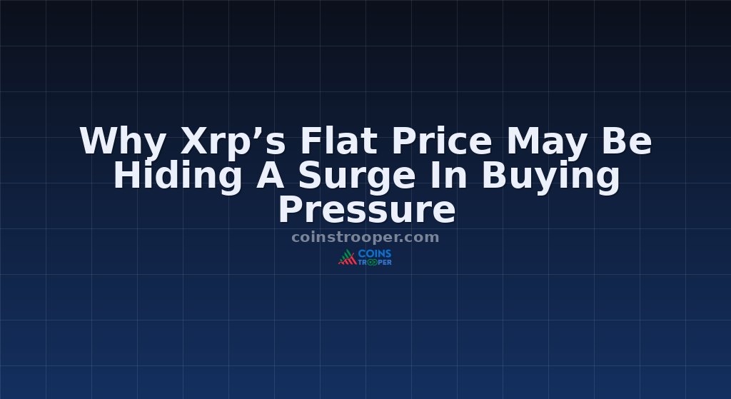 Why Xrp’s Flat Price May Be Hiding A Surge In Buying Pressure