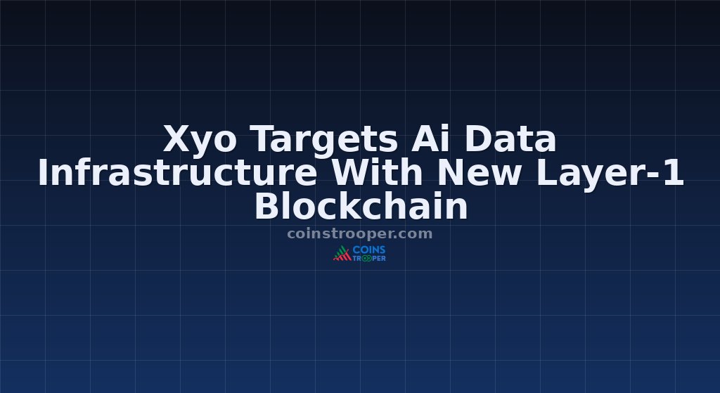 Xyo Targets Ai Data Infrastructure With New Layer-1 Blockchain