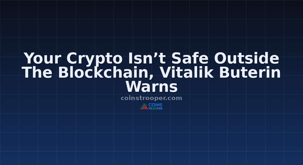Your Crypto Isn’t Safe Outside The Blockchain, Vitalik Buterin Warns