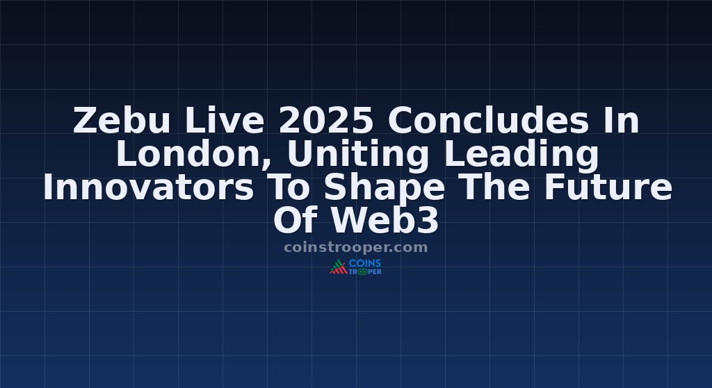 Zebu Live 2025 Concludes In London, Uniting Leading Innovators To Shape The Future Of Web3