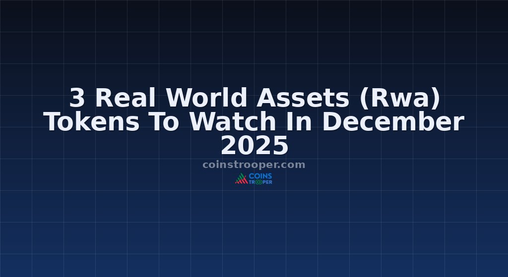 3 Real World Assets (Rwa) Tokens To Watch In December 2025