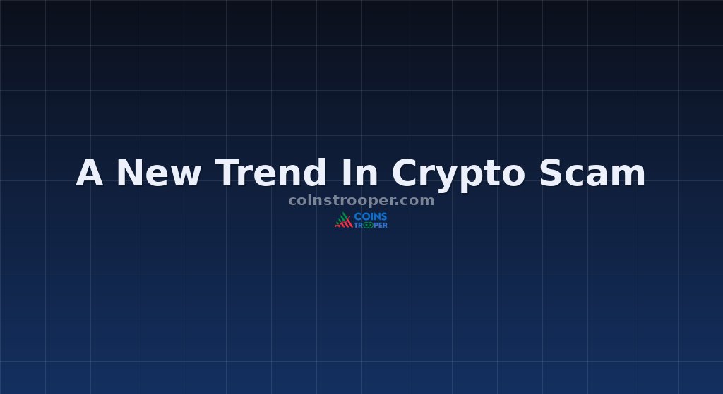 A New Trend In Crypto Scam
