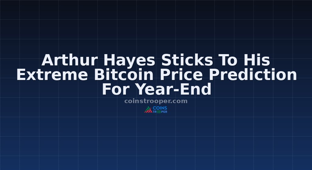 Arthur Hayes Sticks To His Extreme Bitcoin Price Prediction For Year-End