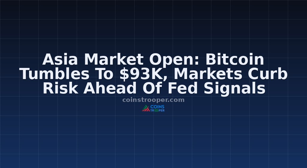 Asia Market Open: Bitcoin Tumbles To $93K, Markets Curb Risk Ahead Of Fed Signals