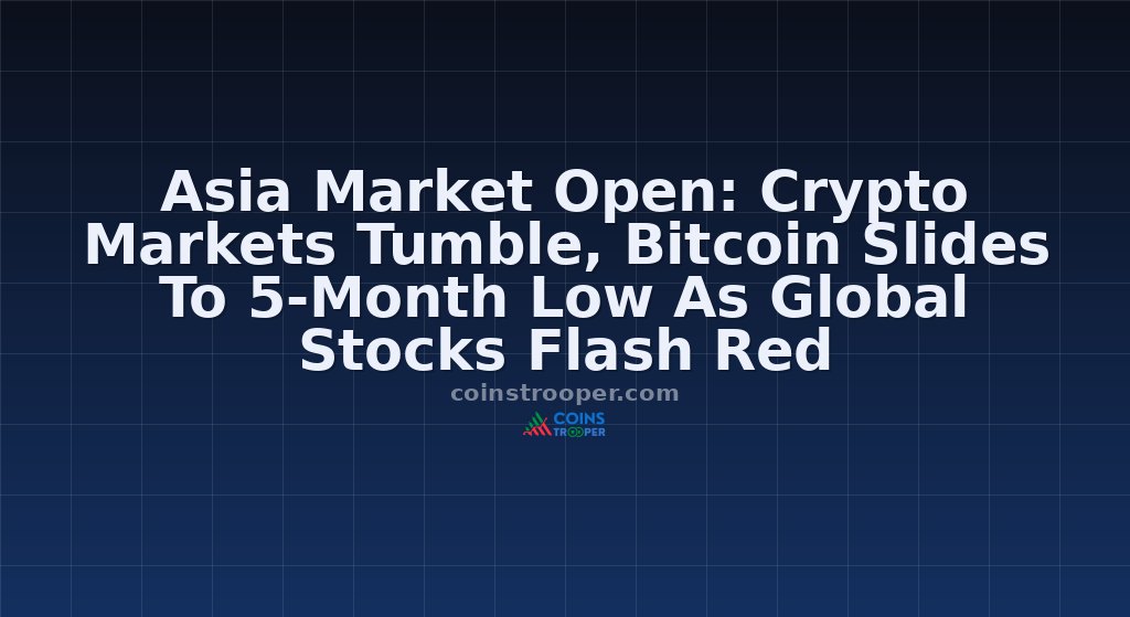 Asia Market Open: Crypto Markets Tumble, Bitcoin Slides To 5-Month Low As Global Stocks Flash Red