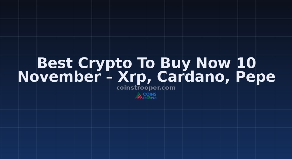 Best Crypto To Buy Now 10 November – Xrp, Cardano, Pepe