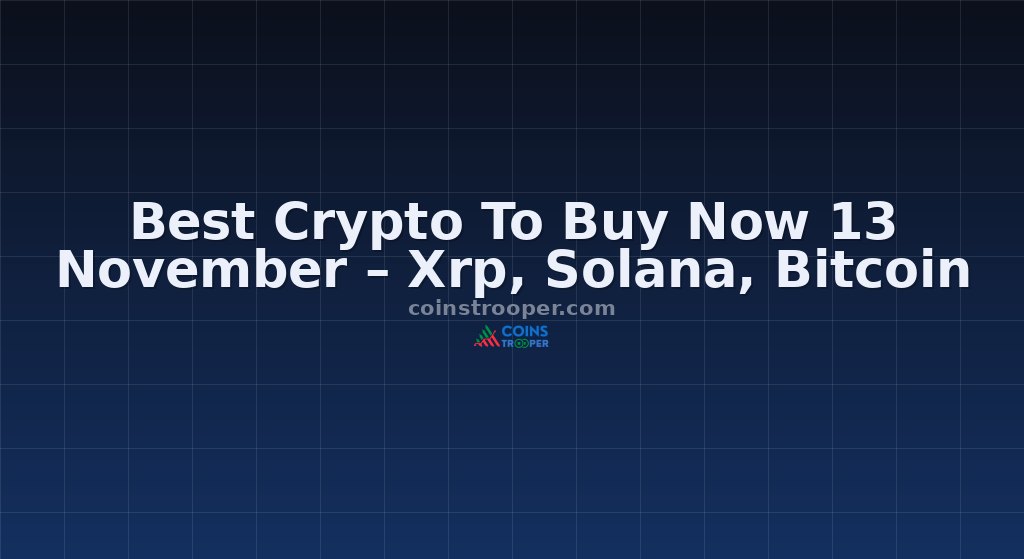 Best Crypto To Buy Now 13 November – Xrp, Solana, Bitcoin