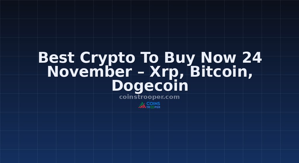 Best Crypto To Buy Now 24 November – Xrp, Bitcoin, Dogecoin