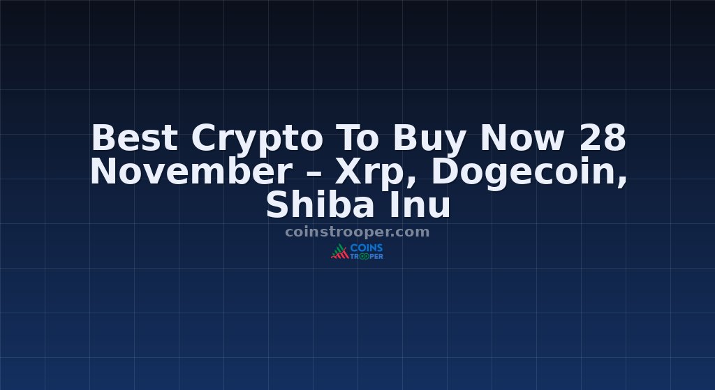 Best Crypto To Buy Now 28 November – Xrp, Dogecoin, Shiba Inu