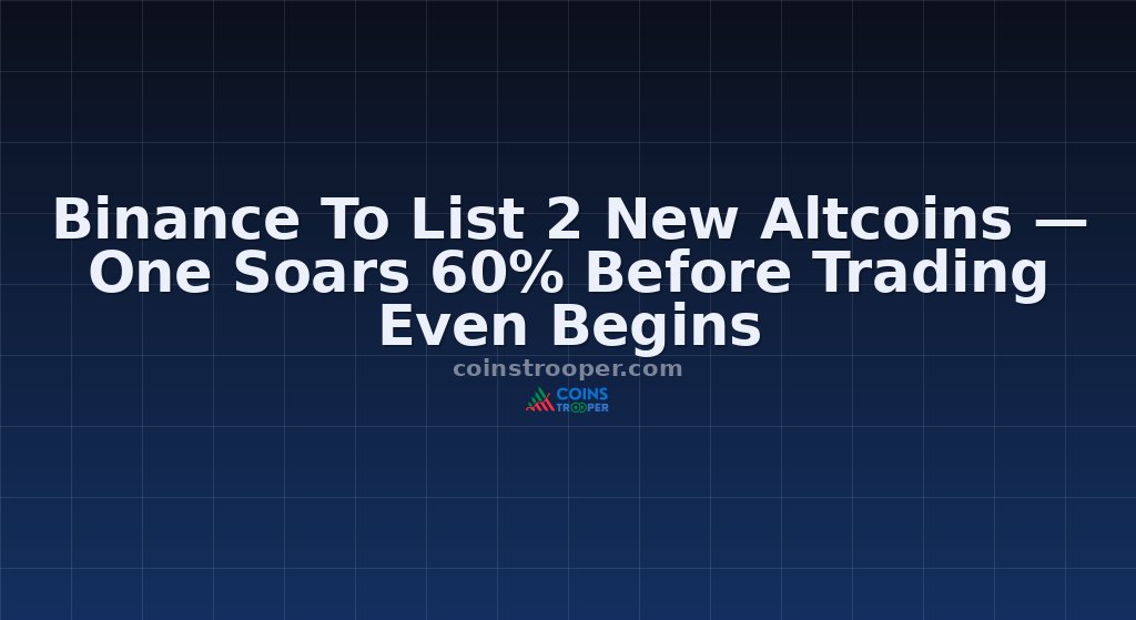 Binance To List 2 New Altcoins — One Soars 60% Before Trading Even Begins