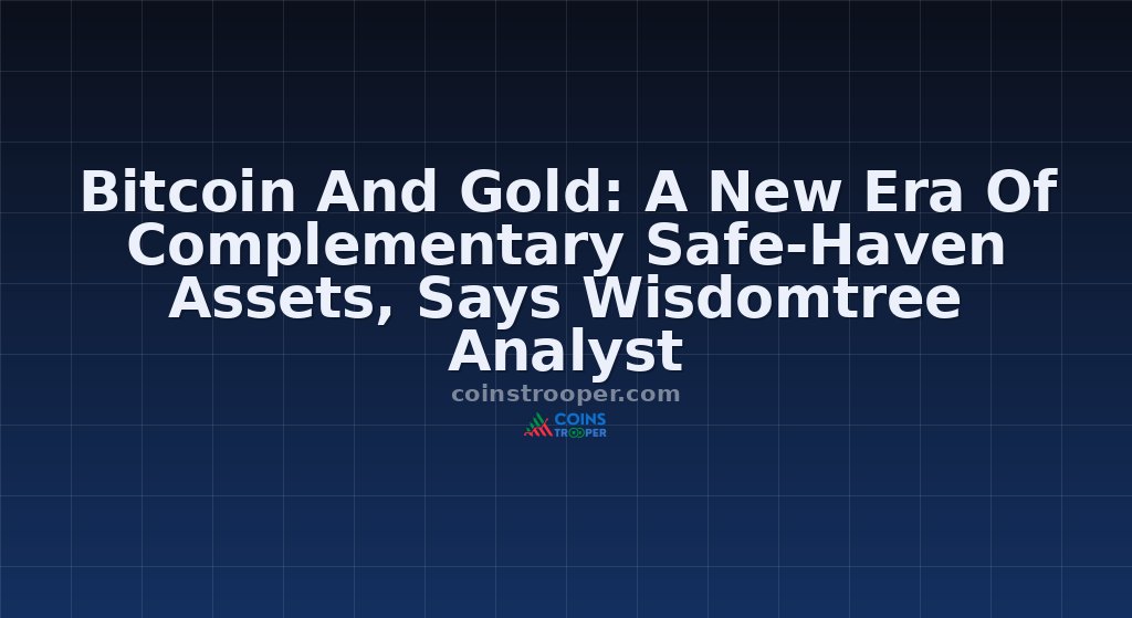 Bitcoin And Gold: A New Era Of Complementary Safe-Haven Assets, Says Wisdomtree Analyst