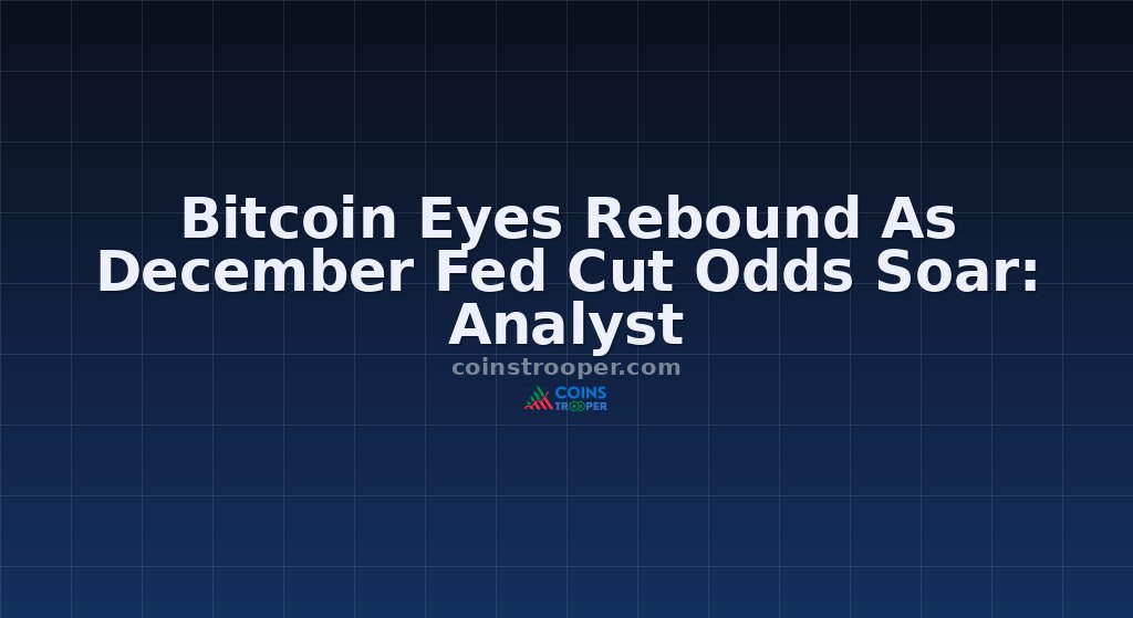 Bitcoin Eyes Rebound As December Fed Cut Odds Soar: Analyst