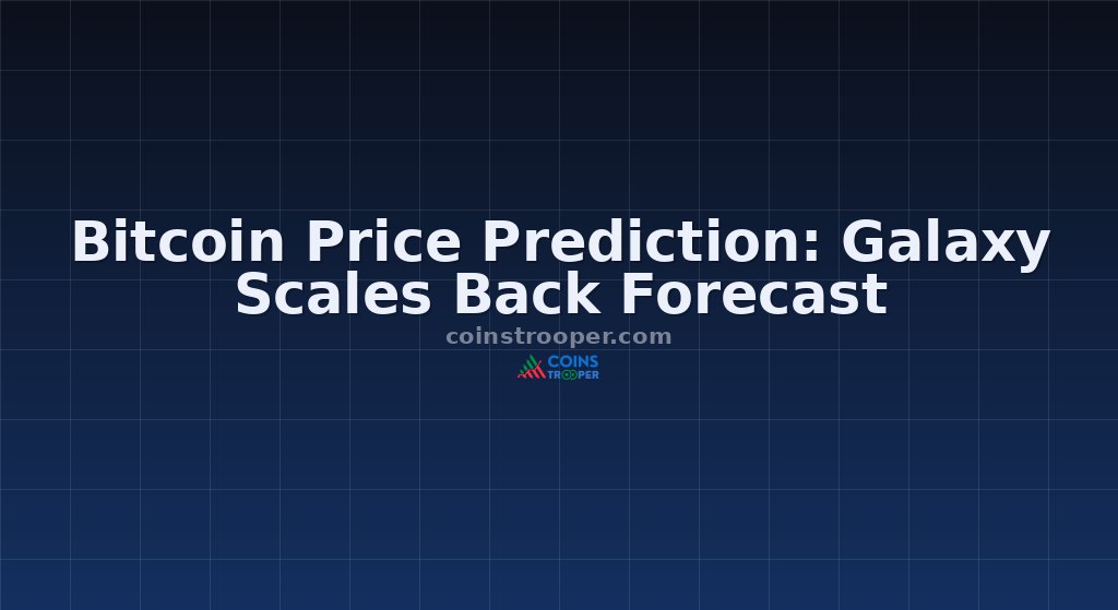 Bitcoin Price Prediction: Galaxy Scales Back Forecast