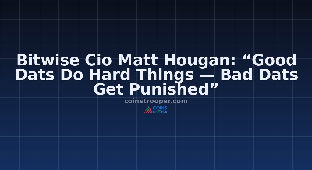 Bitwise Cio Matt Hougan: “Good Dats Do Hard Things — Bad Dats Get Punished”