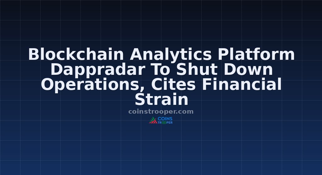 Blockchain Analytics Platform Dappradar To Shut Down Operations, Cites Financial Strain