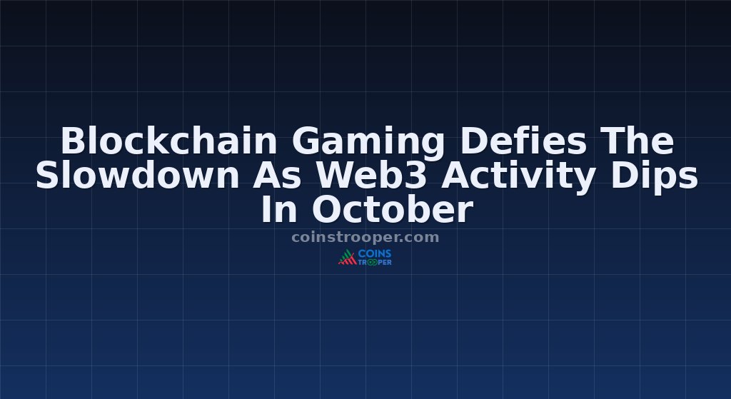 Blockchain Gaming Defies The Slowdown As Web3 Activity Dips In October