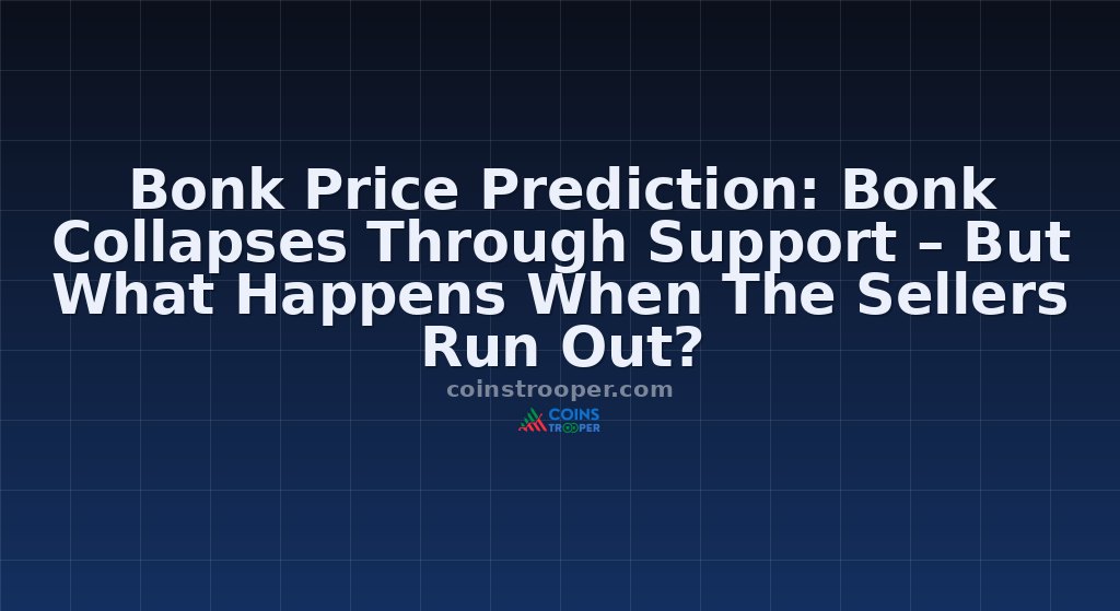 Bonk Price Prediction: Bonk Collapses Through Support – But What Happens When The Sellers Run Out?