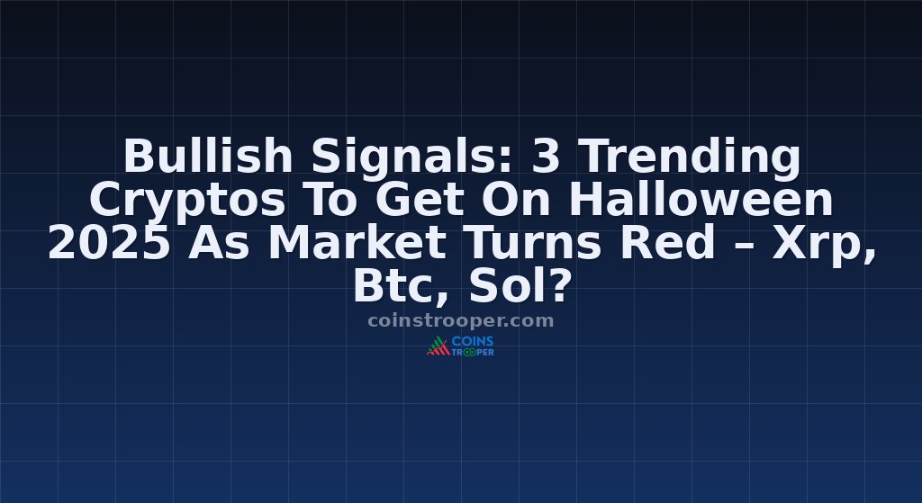 Bullish Signals: 3 Trending Cryptos To Get On Halloween 2025 As Market Turns Red – Xrp, Btc, Sol?