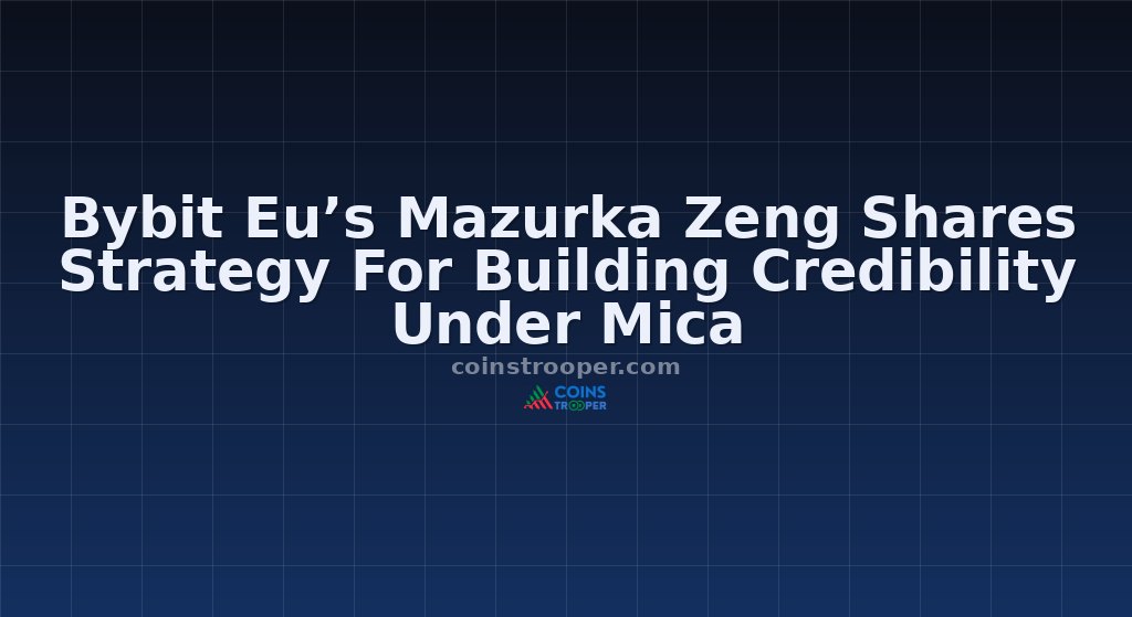 Bybit Eu’s Mazurka Zeng Shares Strategy For Building Credibility Under Mica