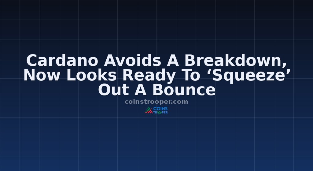 Cardano Avoids A Breakdown, Now Looks Ready To ‘Squeeze’ Out A Bounce