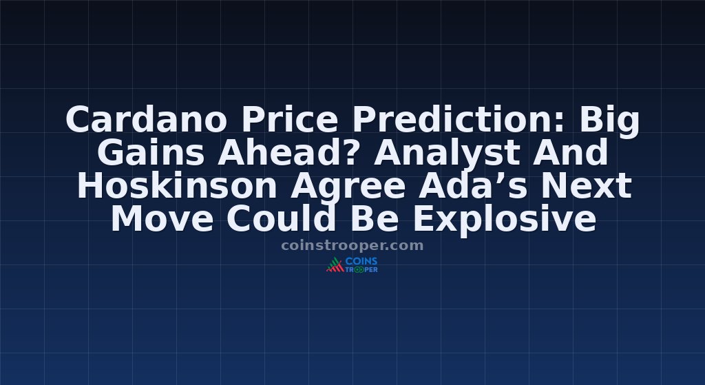 Cardano Price Prediction: Big Gains Ahead? Analyst And Hoskinson Agree Ada’s Next Move Could Be Explosive