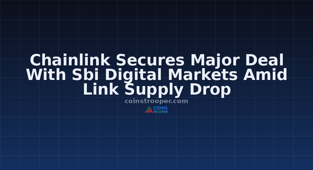 Chainlink Secures Major Deal With Sbi Digital Markets Amid Link Supply Drop