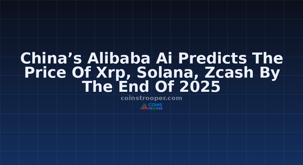 China’s Alibaba Ai Predicts The Price Of Xrp, Solana, Zcash By The End Of 2025