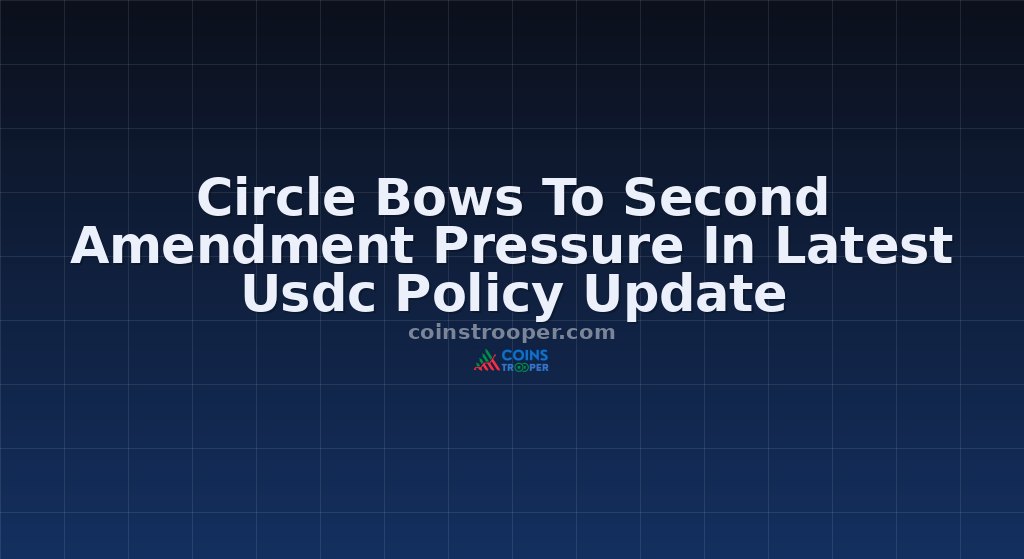 Circle Bows To Second Amendment Pressure In Latest Usdc Policy Update