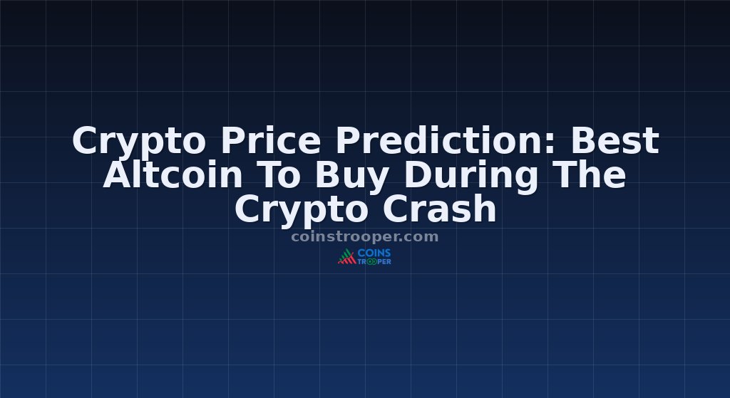 Crypto Price Prediction: Best Altcoin To Buy During The Crypto Crash