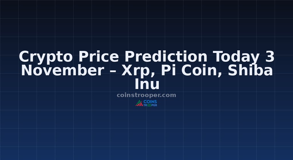 Crypto Price Prediction Today 3 November – Xrp, Pi Coin, Shiba Inu
