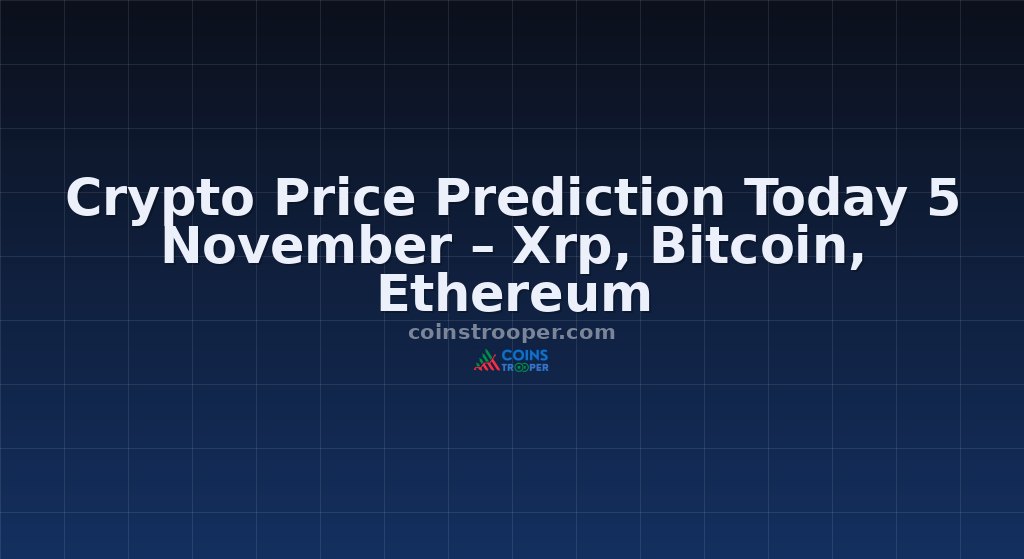 Crypto Price Prediction Today 5 November – Xrp, Bitcoin, Ethereum
