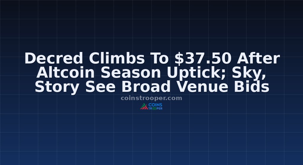 Decred Climbs To $37.50 After Altcoin Season Uptick; Sky, Story See Broad Venue Bids
