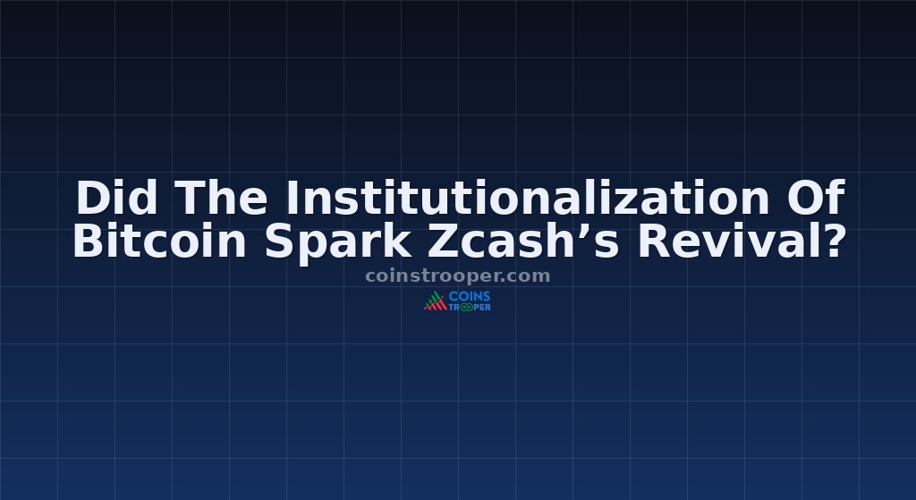 Did The Institutionalization Of Bitcoin Spark Zcash’s Revival?